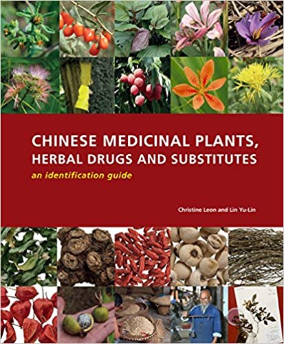 Chinese Medicinal Plants, Herbal Drugs and Substitutes: An Identification Guide - Orginal Pdf